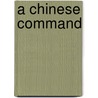 A Chinese Command door Harry Collingwood
