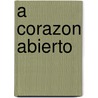 A Corazon Abierto by Meagan McKinney