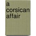 A Corsican Affair