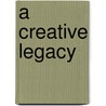 A Creative Legacy by Nancy Princenthal