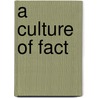 A Culture Of Fact by Barbara J. Shapiro