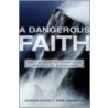 A Dangerous Faith door Peb Jackson