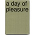 A Day Of Pleasure