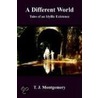 A Different World door T.J. Montgomery