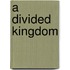 A Divided Kingdom