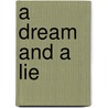 A Dream And A Lie door Fiona McGavin