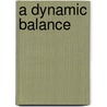 A Dynamic Balance door Onbekend