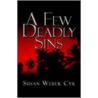 A Few Deadly Sins door Susan Weber Cyr