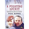 A Fighting Spirit by Paul Burns