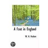 A Foot In England by William Henry Hudson