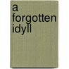A Forgotten Idyll door William Bacon Scofield