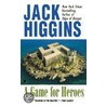 A Game for Heroes door Jack Higgins