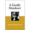 A Gentle Murderer by Dorothy Salisbury Davis