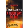 A Good Day To Die door Simon Kernick