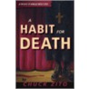 A Habit for Death door Chuck Zito