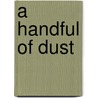 A Handful of Dust door David Plowden