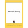 A Hoosier Holiday door Theodore Dreiser