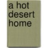 A Hot Desert Home