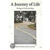 A Journey Of Life door Matthew John Lepak