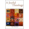A Joyful Theology door Sara Maitland