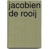Jacobien de Rooij by J. de Rooij