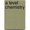 A Level Chemistry door Martin Berry