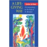 A Life-Giving Way door Esther De Waal