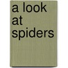 A Look at Spiders door Onbekend