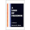 A Loss Of Freedom door Richard K. Moore