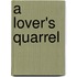 A Lover's Quarrel