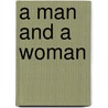 A Man And A Woman by Stanley Waterloo