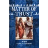 A Matter Of Trust door Adam Zahorski