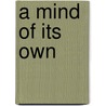 A Mind Of Its Own door Cordelia Fine