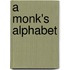 A Monk's Alphabet