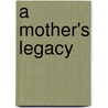 A Mother's Legacy door Not Available