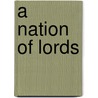A Nation of Lords door David Dawley