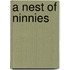 A Nest Of Ninnies