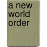 A New World Order by Anne-Marie Slaughter