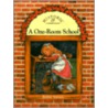 A One-Room School by Bobbie Kalman