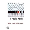 A Peculiar People by William S. Balch