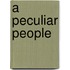 A Peculiar People