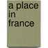 A Place In France