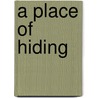 A Place Of Hiding by Susan Elizabeth George