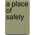A Place of Safety