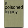 A Poisoned Legacy door Margaret Blake