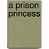 A Prison Princess