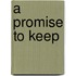 A Promise To Keep