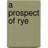 A Prospect Of Rye by David Shepherd