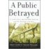A Public Betrayed