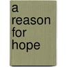 A Reason for Hope door Michael S. Barry